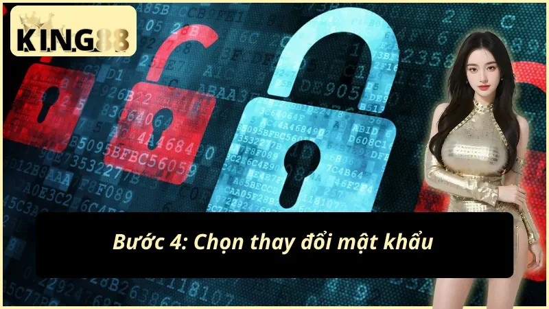 Thực hiện cách đổi mật khẩu KING88 đơn giản