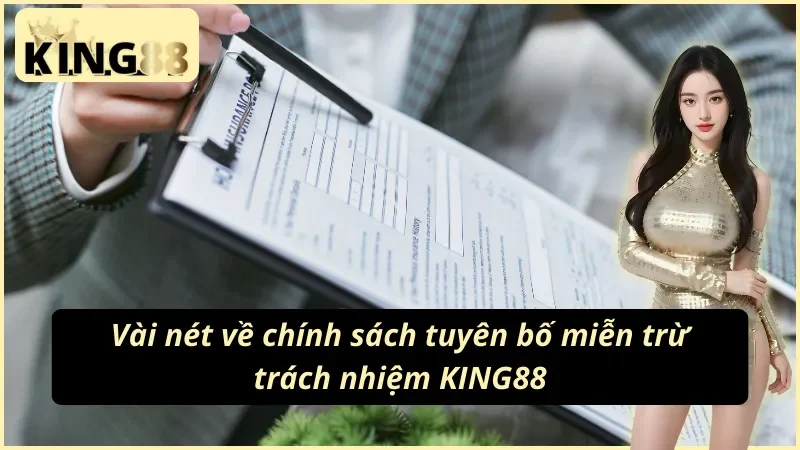 Thông tin chi tiết về Tuyên bố miễn trừ trách nhiệm KING88 